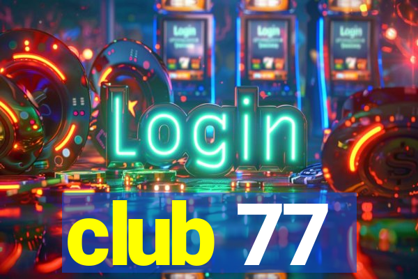 club 77